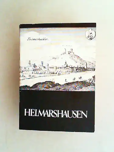 Schmidt, Hermann: Heimarshausen: Beiträge zur Geschichte der Stadt, der Reichsabtei und der Kunstwerkstätten Helmarshausen.