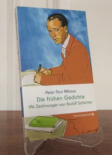 Althaus, Peter Paul: Die frühen Gedichte. Hrsg. und mit einem Vorwort von Hans Althaus. Mit Zeichnungen von Rudolf Schlichter.