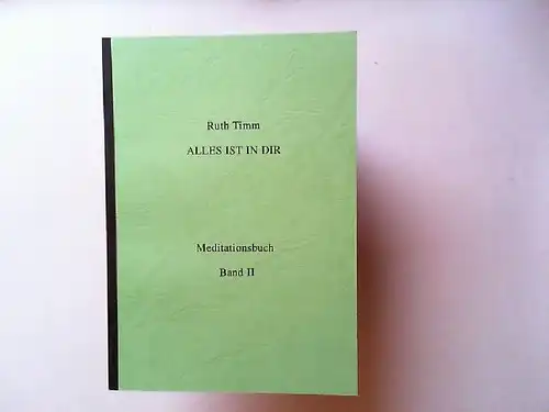 Timm, Ruth: Alles ist in dir. Meditationsbuch. Band 2. 