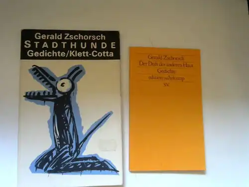 Zschorsch, Gerald: 2 Bücher zusammen - Gerald Zschorsch: 1) Stadthunde. Gedichte, 2) Der Duft der anderen Haut. Gedichte. 