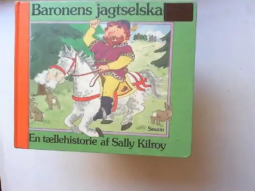 Vejen, Georg und Sally Kilroy: Baronens jagtselska - En tællehistorie af Sally Kilroy. 