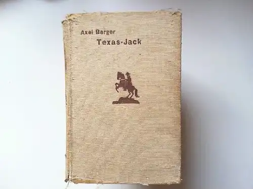 Berger, Axel: Texas-Jack. Originalroman. (Burmester`s Abenteuer-Serie). 