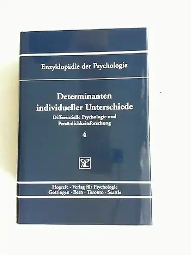 Amelang, Manfred (Hrsg.): Determinanten individueller Unterschiede. [Enzyklopädie der Psychologie. Themenbereich C: Theorie und Forschung. Serie VIII: Differentielle Psychologie und Persönlichkeitsforschung. Band 4. In Verbindung mit.. 