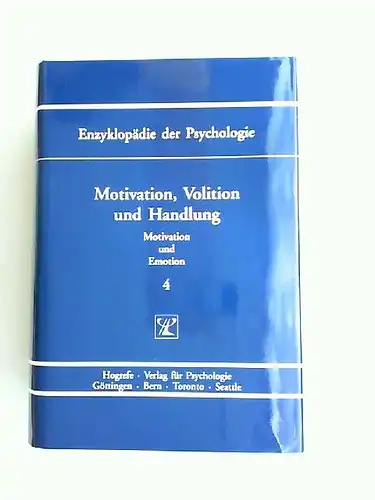 Kuhl, Julius (Hrsg.) und Heinz Heckhausen (Hrsg.): Motivation, Volition und Handlung. [Enzyklopädie der Psychologie. Themenbereich C: Theorie und Forschung. Serie IV: Motivation und Emotion. Band...