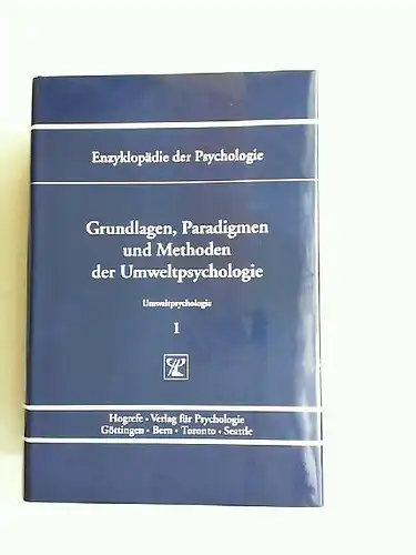 Lantermann, Ernst-Dieter (Hrsg.) und Volker Linneweber (Hrsg.): Grundlagen, Paradigmen und Methoden der Umweltpsychologie. [Enzyklopädie der Psychologie. Themenbereich C: Theorie und Forschung. Serie IX: Umweltpsychologie. Band...