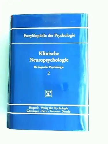 Markowitsch, Hans J.  (Hrsg.): Klinische Neuropsychologie. [Enzyklopädie der Psychologie. Themenbereich C: Theorie und Forschung. Serie I: Biologische Psychologie. Band 2. In Verbindung mit der...