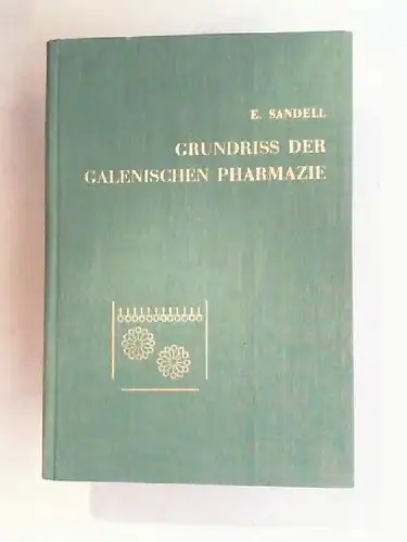 Sandell, Erik und Folke Ernerfeldt (Illu.): Grundriß der galenischen Pharmazie. 