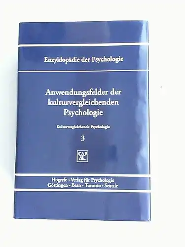 Trommsdorff, Gisela (Hrsg.) und Hans Joachim Kornadt (Hrsg.): Anwendungsfelder der kulturvergleichenden Psychologie. [Enzyklopädie der Psychologie. Themenbereich C: Theorie und Forschung. Serie VII: Kulturvergleichende Psychologie. Band.. 