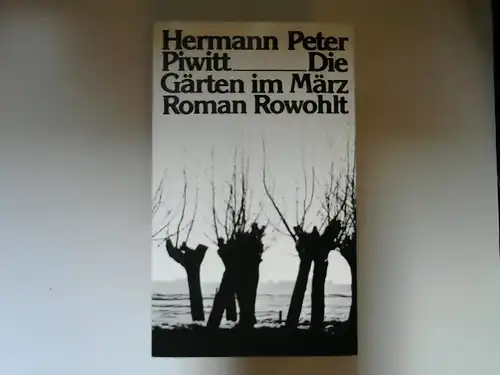 Piwitt, Hermann Peter: Die Gärten im März. 