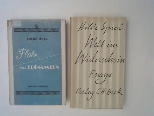 Spiel, Hilde: 1 Buch und 1 Zugabe - Hilde Spiel: 1) Flöte und Trommeln : Roman; Zugabe: Welt im Widerschein. Essays.