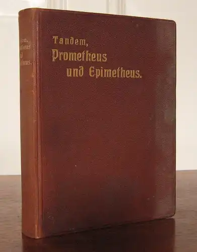 Tandem, Carl Felix (Carl Spitteler): Prometheus und Epimetheus. Ein Gleichnis von Carl Felix Tandem. Erster Theil.