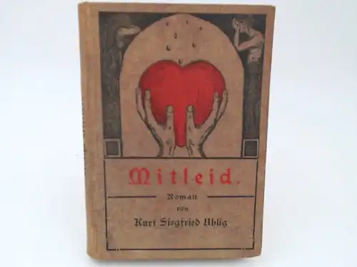 Uhlig, Kurt Siegfried: Mitleid. Roman. 