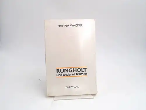 Wacker, Hanna: Rungholt und andere Dramen. 