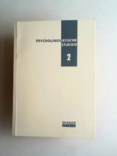 Bertau, Marie-Cécile (Hrsg.), Anke Werani (Hrsg.) und Gerd Kegel (Hrsg.): Psycholinguistische Studien 2. 