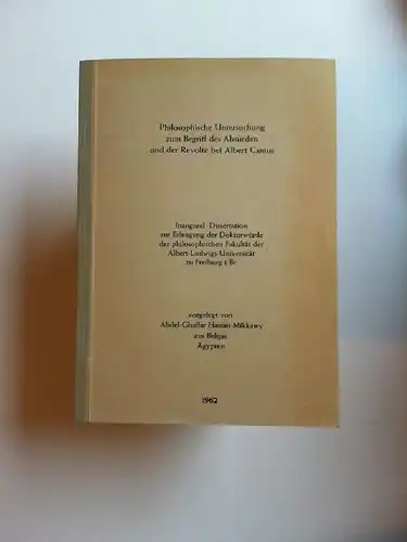 Mikkawy, Abdel-Ghaffar Hassan: Philosophische Untersuchung zum Begriff des Absurden und der Revolte bei Albert Camus. Dissertation. 