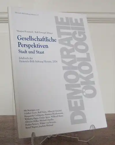Krannich, Margret und Ralf Zwengel (Hrsg.): Gesellschaftliche Perspektiven. Stadt und Staat. [Jahrbuch der Heinrich-Böll-Stiftung Hessen VI, 2004].