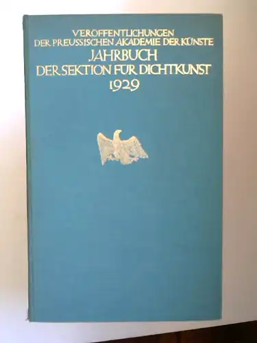 Preussische Akademie der KünsteHeinrich Mann Alfred Döblin u. a.: Veröffentlichungen der Preussischen Akademie der Künste; Jahrbuch der Sektion für Dichtkunst 1929