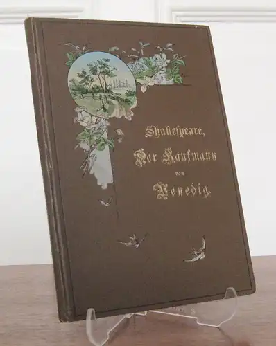 Shakespeare, William: Der Kaufmann von Venedig. Übersetzt von August Wilhelm von Schlegel. Illustriert von F. Müller-Münster.