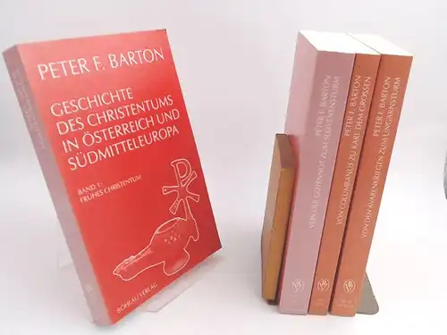 Barton, Peter F. (Hg.): Geschichte des Christentums in Österreich und Südmitteleuropa - drei Bände in vier Büchern: Band 1: Frühes Christentum in Österreich und Südmitteleuropa...