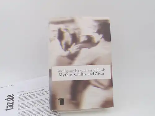 Kraushaar, Wolfgang: 1968 als Mythos, Chiffre und Zäsur.