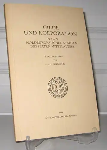 Friedland, Klaus (Hrsg.): Gilde und Korporation in den nordeuropäischen Städten des späten Mittelalters. Hrsg. vom Hansischen Geschichtsverein. [Quellen und Darstellungen zur hansischen Geschichte, Neue Folge, Band XXIX (29)]. 