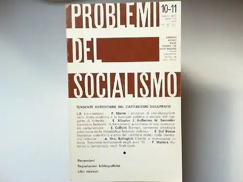 Basso, Lelio (ed.) und F. Stame; E. Altvater; J. Hoffmann et al: Problemi del Socialismo 10-11. anno XIX aprile-settembre 1978: Tendenze autoritari del capitalismo sviluppato. 