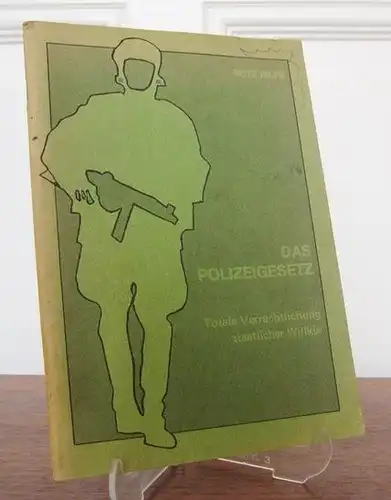 Rote Hilfe (Hrsg.): Das Polizeigesetz. Totale Verrechtlichung staatlicher Willkür. Anhang: Der Musterentwurf des "Einheitlichen Polizeigesetzes", Polizeiliche Todesschüsse 1967   1977, Stellungnahmen gegen das Polizeigesetz.. 