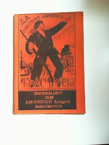 Aktions-Komitee Kronstadt: Materialheft zum Kronstadt Kongreß. Berlin, 11.Mai 71 (TU). 
