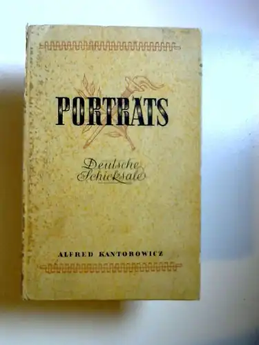 Kantorowicz, Alfred: Porträts. Deutsche Schicksale.