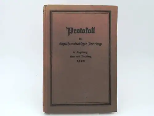o.A: Protokoll der sozialdemokratischen Parteitage. In Augsburg, Gera und Nürnberg 1922. 