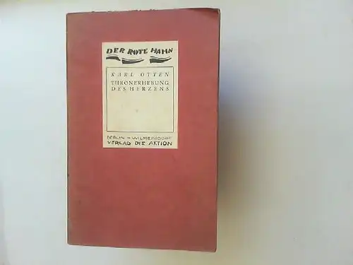 Otten , Karl: Thronerhebung des Herzens. [Die Bücherei "Der rote Hahn", herausgegeben von Franz Pfemfert] Porträtzeichnung von Egon Schiele. 