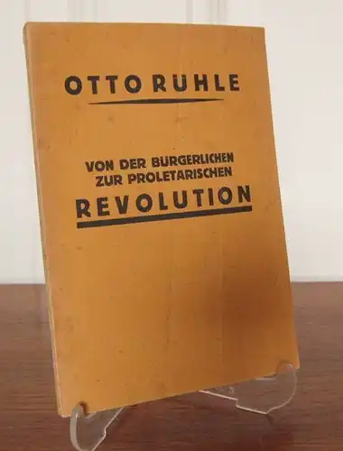 Rühle, Otto: Von der bürgerlichen zur proletarischen Revolution. 