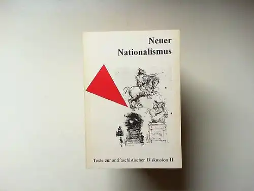 unrast  AutorInnenkollektiv (Hg.): Neuer Nationalismus. Texte zur antifaschistischen Diskussion II. 