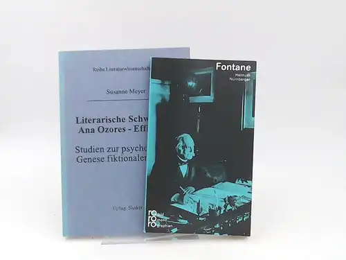 Meyer, Susanne: 1 Buch und 1 Zugabe - Susanne Meyer: Literarische Schwestern: Ana Ozores - Effi Briest - Studien zur psychosozialen Genese fiktionaler Figuren. Dissertation. Zugabe: Helmuth Nürnberger: Theodor Fontane. [Reihe Literaturwissenschaften]. 