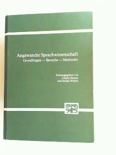 Peuser, Günter (Hrsg.) und Stefan Winter (Hrsg.): Angewandte Sprachwissenschaft. Grundfragen, Bereiche, Methoden. Festschrift für Günther Kandler. 