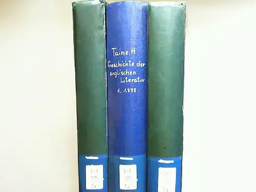 Taine, Hippolyte, Gustav Gerth (Bearb.) und Leopold Katscher  (Bearb.): Geschichte der englischen Literatur - drei Bände zusammen: Erster Band: Die Anfänge und die Renaissance-Zeit...