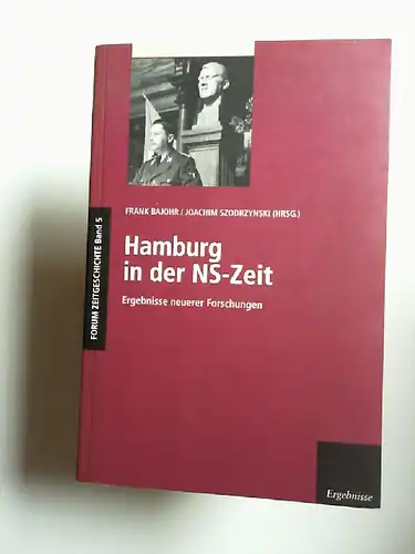 Bajohr, Frank und Joachim Szodrzynski (Hg.): Hamburg in der NS-Zeit. Ergebnisse neuerer Forschungen. [Forum Zeitgeschichte Band 5]