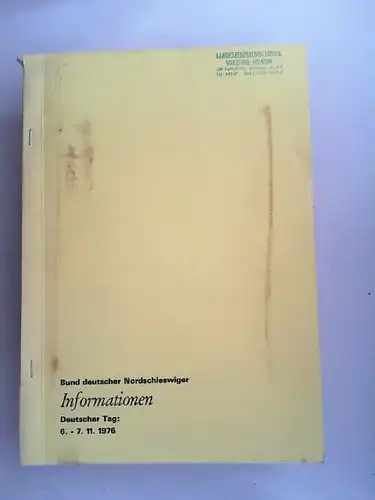 Deutsches Generalsekretariat (Hg.): Bund deutscher Nordschleswiger. Informationen. Deutscher Tag: 6. - 7. 11. 1976. 