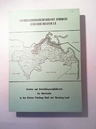 Haase, Nicolai: Struktur und Entwicklungsmöglichkeiten des Handwerks in den Kreisen Flensburg-Stadt und Flensburg-Land. 