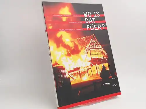 Herzog, Carsten, Gerd Hansen und Sacha Münster: Wo is dat Füer? Die Geschichte des Feuerlöschwesens in Flensburg. [Schriftenreihe der Gesellschaft für Flensburger Stadtgeschichte Band 59]. 
