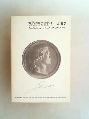 Humboldt - Schule Kiel (Hrsg.): Köpfchen. Schulzeitung der Humboldt-Schule Kiel. 2` 67.