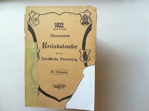 Illustrierter Kreiskalender für den Landkreis Flensburg 27. Jahrgang 1932. 