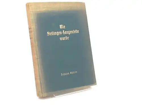 Kähler, Johann: Wie Stellingen-Langenfelde wurde. Eine Heimatgabe. 