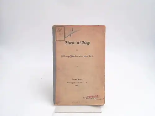 o.A: Schwert und Wage [Waage] für Schleswig-Holstein`s altes gutes Recht. 