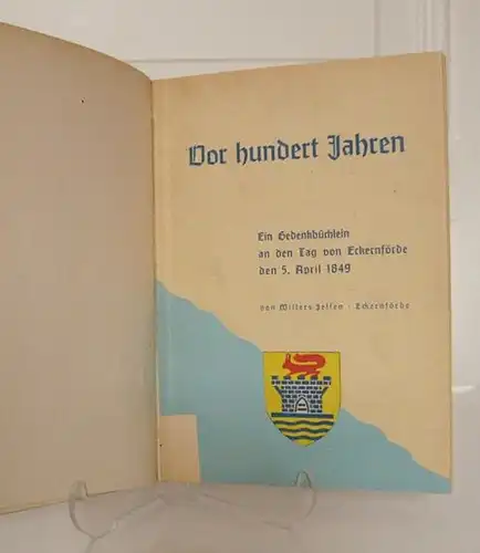Willers Jessen, Peter: Vor hundert Jahren. Ein Gedenkbüchlein an den Tag von Eckernförde den 5. April 1849. Hrsg. vom Schleswig-Holsteinischen Heimatbund. Heft 5. 