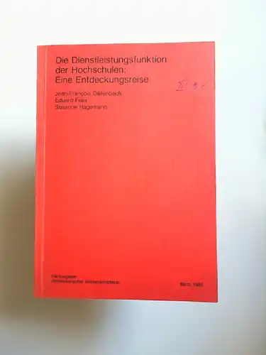 Dällenbach, Jean-Francois, Eduard Fiala und Susanne Hagemann: Die Dienstleistungsfunktion der Hochschulen: Eine Entdeckkungsreise.