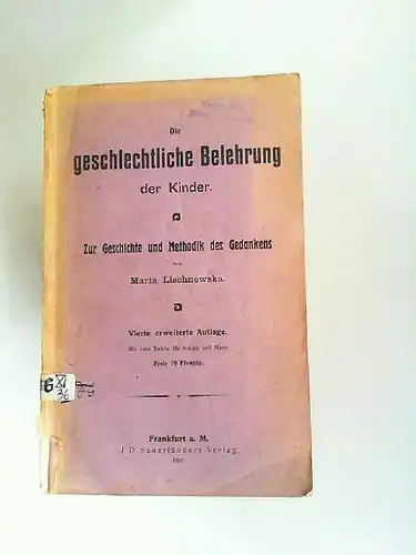 Lischnewska, Maria: Die geschlechtliche Belehrung der Kinder. Zur Geschichte und Methodik des Gedankens. 