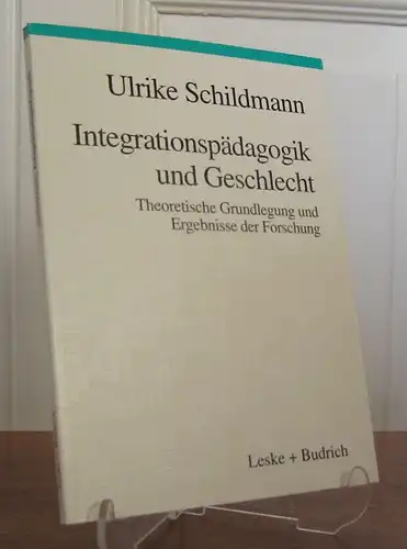 Schildmann, Ulrike: Integrationspädagogik und Geschlecht. Theoretische Grundlagen und Ergebnisse der Forschung. 