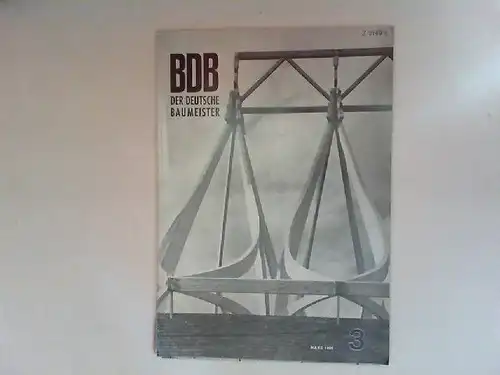 Gerigk, Herbert: Der deutsche Baumeister. Zeitschrift des Bundes Deutscher Baumeister, Architekten und Ingenieure BDB. Nr 3. März 1968. 29. Jahrgang. (Z 2149 E). 