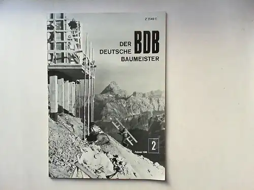 Gerigk, Herbert (Hg.): Der deutsche Baumeister. Zeitschrift des Bundes Deutscher Baumeister, Architekten und Ingenieure BDB. Nr 2 Februar 1968. (Z 2149 E). 